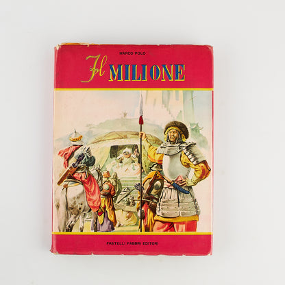 Marco Polo - Il Milione - Prima Ed. Fabbri 1955 - ILLUSTRATO