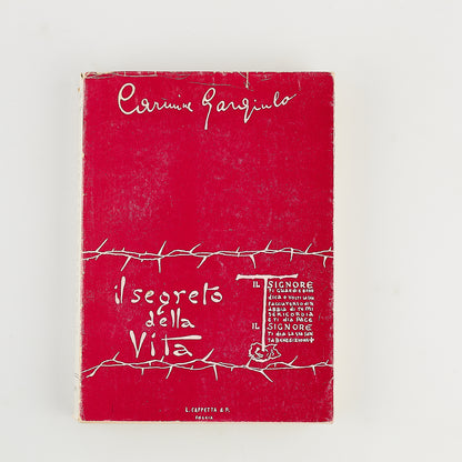 Carmine Gargiulo - Il segreto della Vita - Genoveffa de Troia - Prima ed. 1957 - AUTOGRAFATO