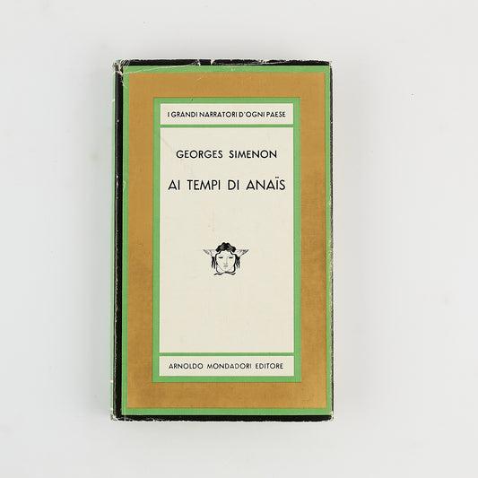 Georges Simenon - Ai tempi di Anais - Prima Ed. Mondadori 1964 - Collana Medusa n, 491