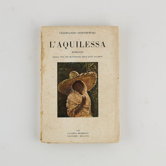 Ferdinando Ossendowski - L'aquilessa - Ed. Morreale 1928 - NARRATIVA