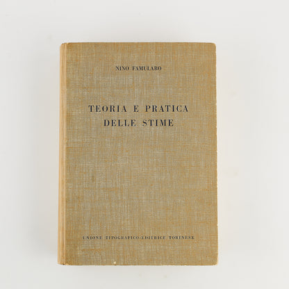 Nino Famularo - Teoria e pratica delle stime - Prima Ed. UTET 1963 - CALCOLO DEGLI ESTIMI