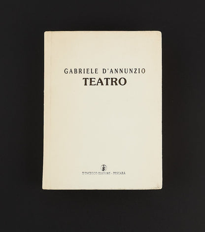 Gabriele D'Annunzio - Teatro  - Prima Ed. D'Incecco 1988