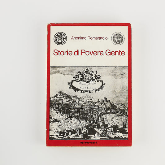 Anonimo Romagnolo - Storie di povera gente - Prima Ed. Litoadma 1979