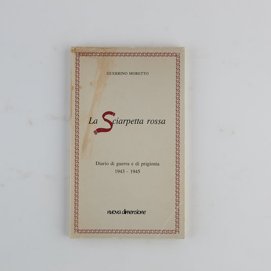 Guerrino Moretto - La Sciarpetta rossa - 1^ Ed 1991 - AUTOGRAFATO