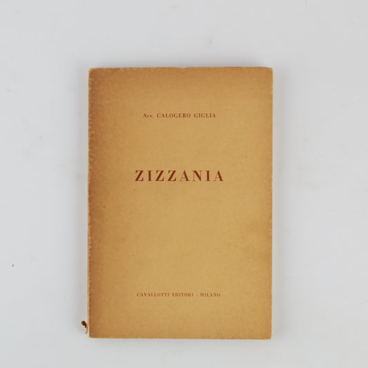 Calogero Giglia - Zizzania - 1^ Ed 1966 - Cavallotti Editori - AUTOGRAFATO