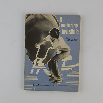 Emy Calabrò - Il motorino invisibile - 1^ Ed 1976 - Convertini Editori - AUTOGRAFATO