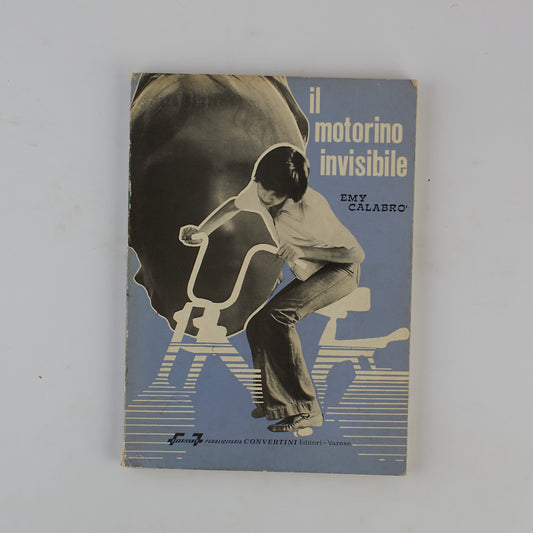 Emy Calabrò - Il motorino invisibile - 1^ Ed 1976 - Convertini Editori - AUTOGRAFATO