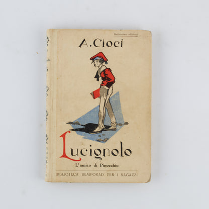 Alberto Cioci - Lucignolo, l'amico di Pinocchio - 1932 - Bemporad