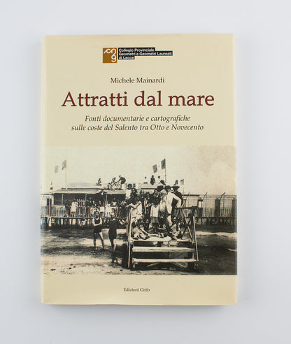 Michele Mainardi - Attratti dal mare - Ed. Grifo 2002 - Salento