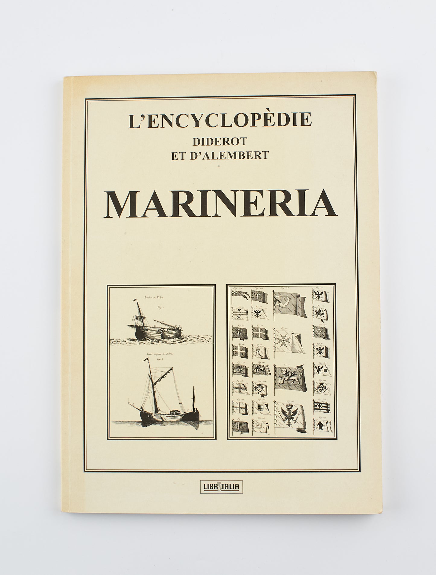 Diderot et D'Alambert - L'Encyclopédie Architettura Arte militare Marineria - Ed. Libritalia 2002