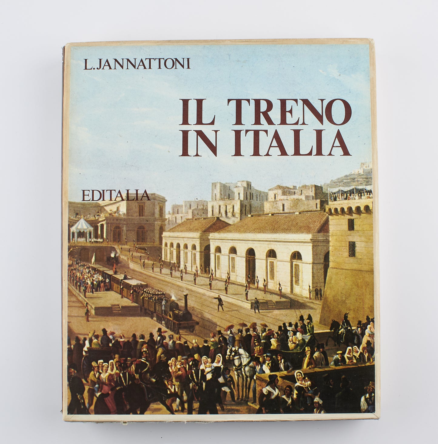 Livio Jannattoni - Il treno in Italia - Prima Ed. Editalia 1975 - treni costume e società