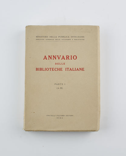 AA.VV. Annuario delle biblioteche italiane Parte 1 - Ed. F.lli Palombi Editori 1956 - costume e società