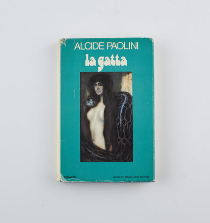 Alcide Paolini - La gatta (autografato) - 1° Ed. Mondadori 1974 - narrativa