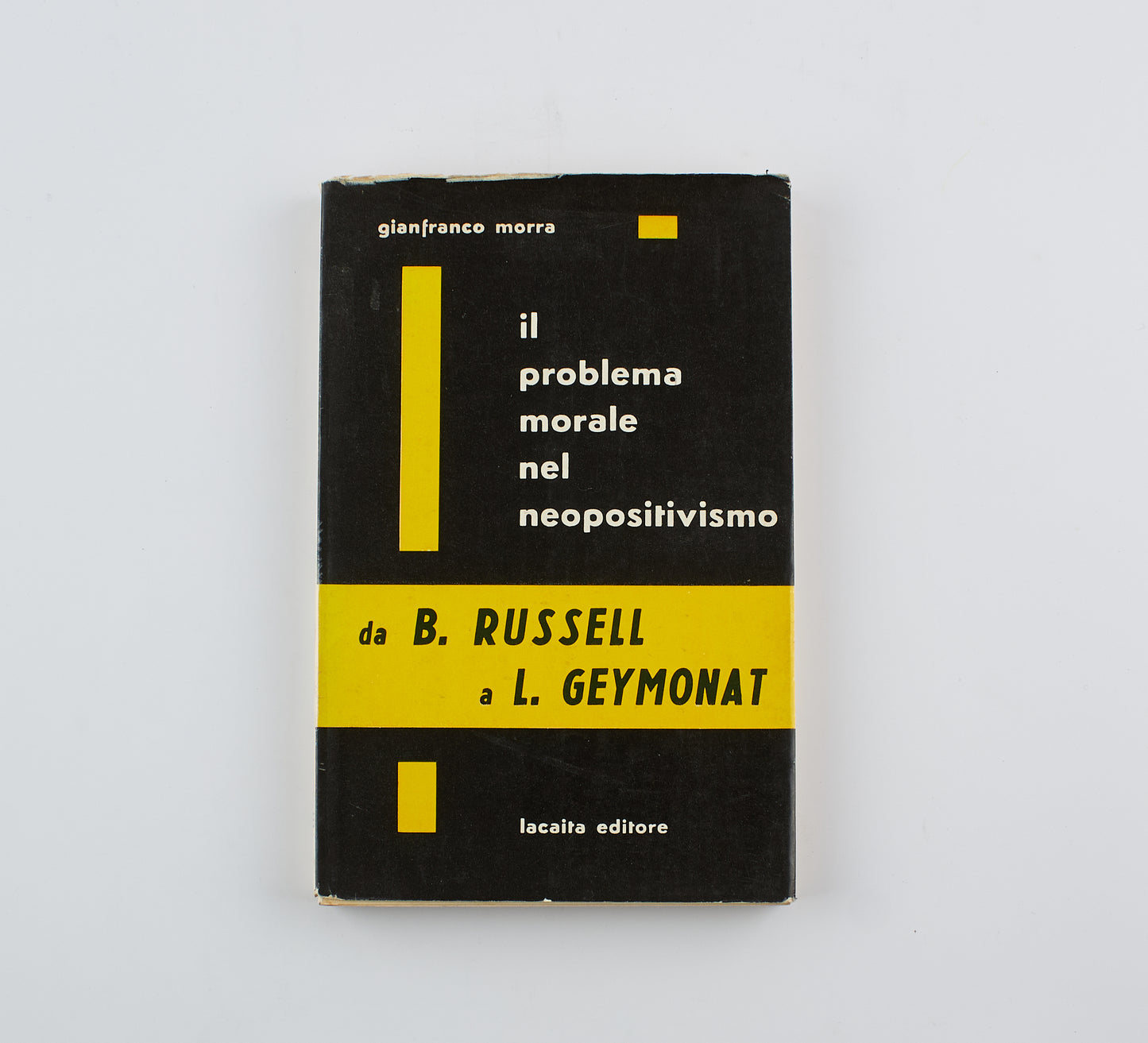 Gianfranco Morra - Il problema morale nel neopositivismo - 1° Ed. Lacaita Editore 1962 - filosofia