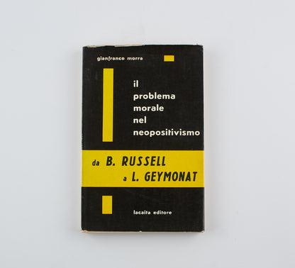 Gianfranco Morra - Il problema morale nel neopositivismo - 1° Ed. Lacaita Editore 1962 - filosofia
