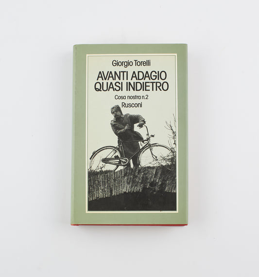 Giorgio Torelli - Avanti adagio quasi indietro (autografato) - Ed. Rusconi 1976 - costume e società
