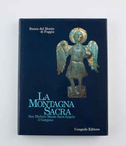 G.B.Bronzini - La montagna sacra, San Michele Monte Sant'Angelo il Gargano - 1°Ed. Congedo 1991