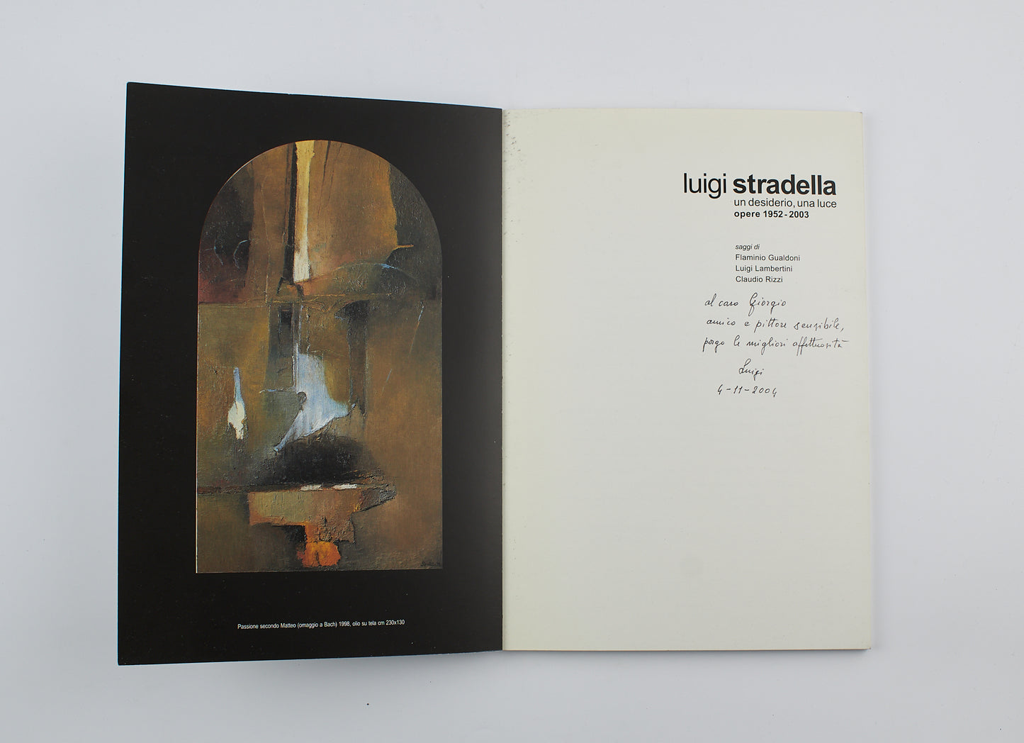 AA.VV. - Luigi Stradella, un desiderio una luce (autografato) - Ed. Contemporanea sas 2004 - Arte