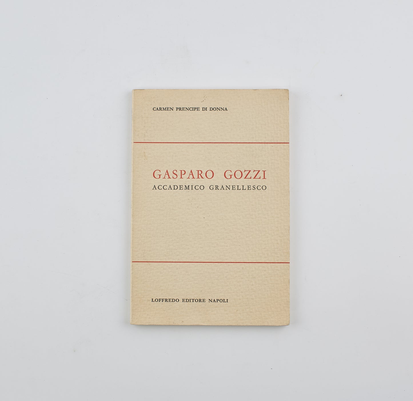Carmen Prencipe Di Donna - Gasparo Gozzi - 1^ Ed. Loffredo Editore 1969 - Teatro