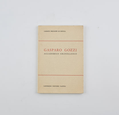 Carmen Prencipe Di Donna - Gasparo Gozzi - 1^ Ed. Loffredo Editore 1969 - Teatro