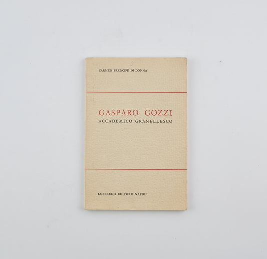 Carmen Prencipe Di Donna - Gasparo Gozzi - 1°Ed. Loffredo Editore 1969 - teatro