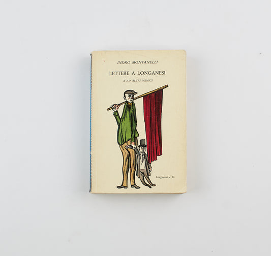 Indro Montanelli - Lettere a Longanesi - 1°Ed. Longanesi & C. 1955 - costume e società