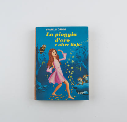 Fratelli Grimm - La pioggia d'oro e altre fiabe - 1° Ed. Bietti - 1971 - per ragazzi