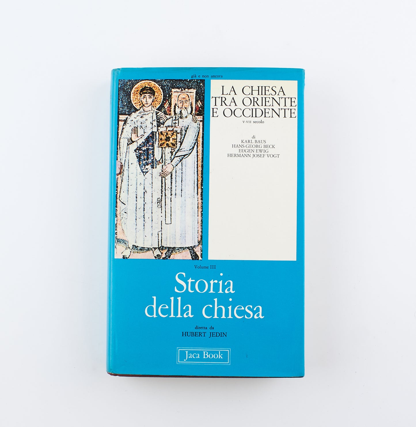 AA.VV. - Storia della chiesa, La Chiesa tra Oriente e Occidente - 1^ Ed. Jaca Book 1978 - saggistica