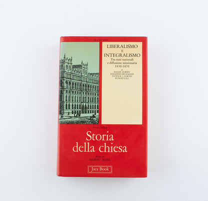 AA.VV. - Storia della chiesa, Liberalismo e Integralismo tra stati nazionali - Ed. Jaca Book 1980 - saggistica