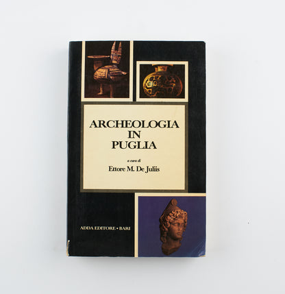 Ettore M. De Juliis - Archeologia in Puglia - 1°Ed. Adda editore 1983 - archeologia