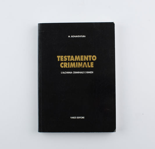 M. Bonaventura - Testamento criminale - 1°Ed. Varzi 2001 - Costume e società