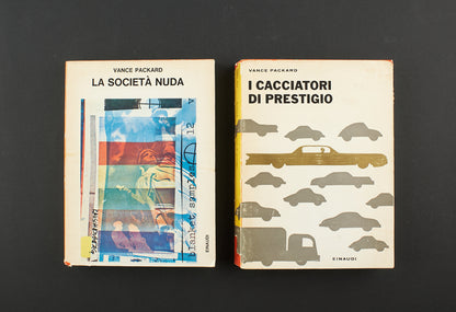 Vance Packard - I cacciatori di prestigio; La società nuda - 1^ Ed. Einaudi 1961; 1967 - saggistica (Copia)