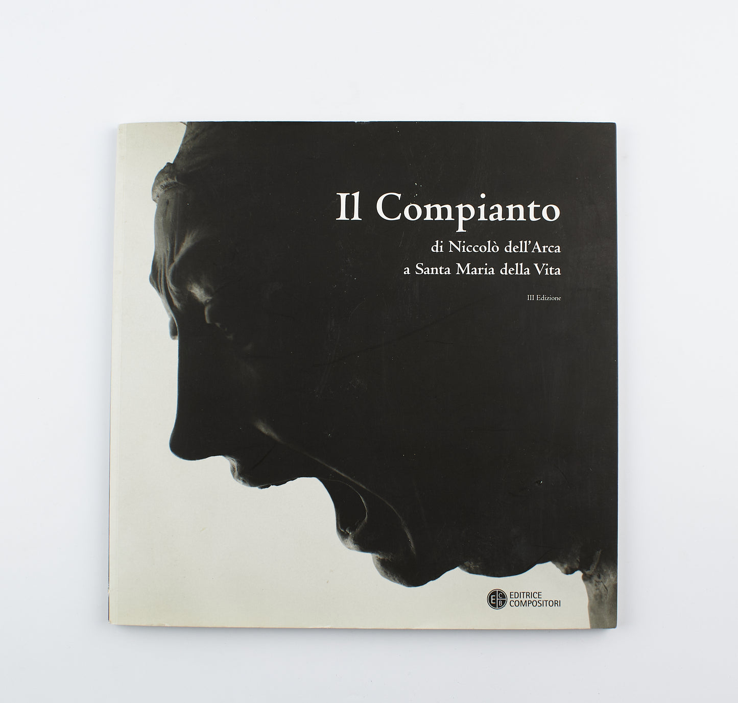 Graziano Campanini - Il Compianto di Niccolò dell'Arca - Ed. Editrice Compositori 2007 - arte