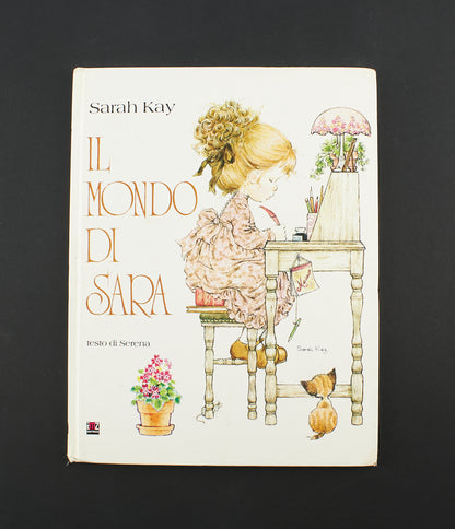 Sarah Kay - Il mondo di Sara - 1°Ed. AMZ editrice 1979 - per ragazzi