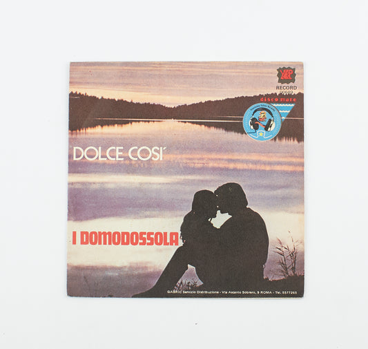 I Domodossola - Dolce così/Piangerai piangerò - Yep Record - 1977 - 45 giri - pop