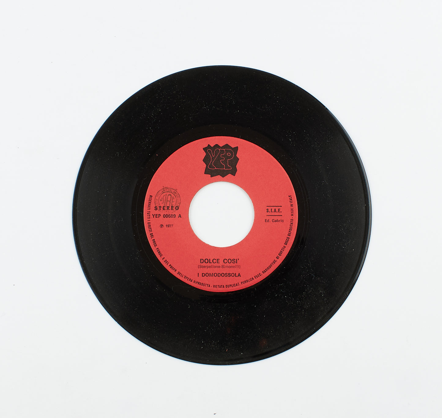 I Domodossola - Dolce così/Piangerai piangerò - Yep Record - 1977 - 45 giri - pop