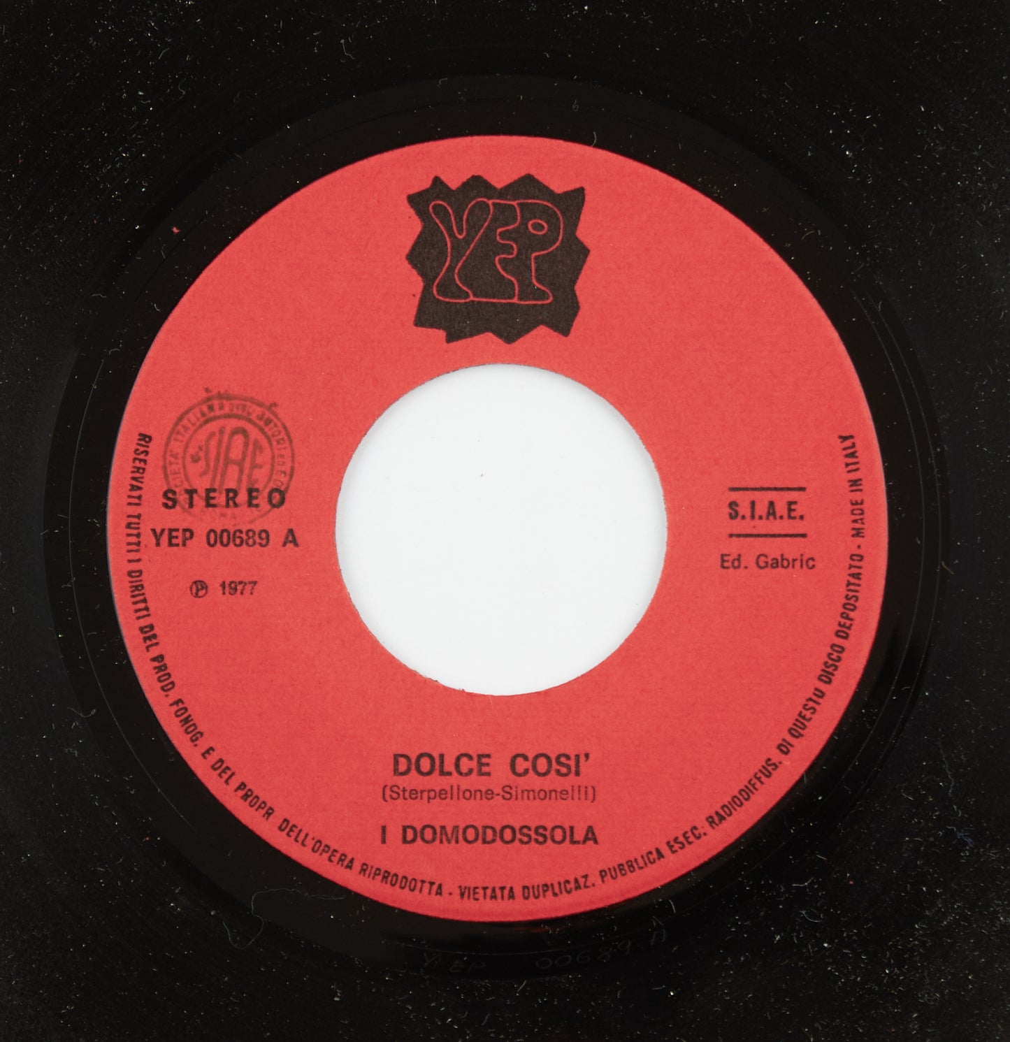 I Domodossola - Dolce così/Piangerai piangerò - Yep Record - 1977 - 45 giri - pop