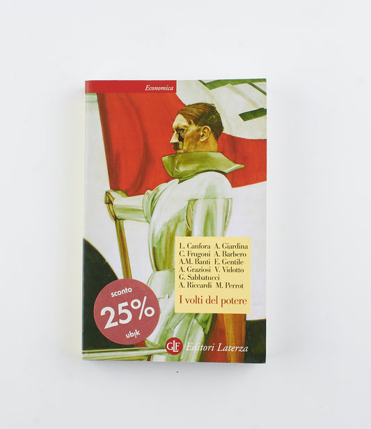 AA.VV. - I volti del potere - 1^ Ed. Laterza 2012 - storia