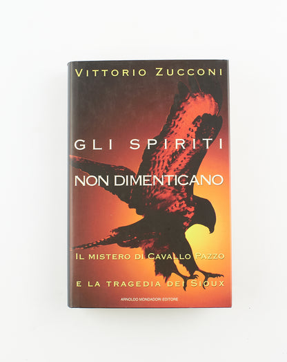Vittorio Zucconi - Gli spiriti non dimenticano - 1^ Ed. Arnoldo Mondadori 1966 - saggistica
