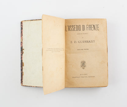 F. D. Guerrazzi  - L'assedio di Firenze (2 voll. rilegati insieme) - Ed. F.lli Treves 1880 - narrativa