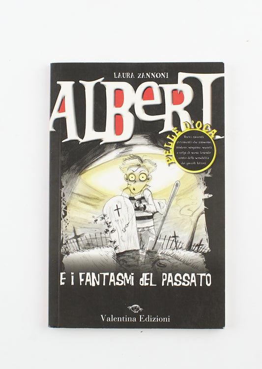Laura Zannoni - Albert e i fantasmi del passato - Ed. Valentina 2010 - per ragazzi