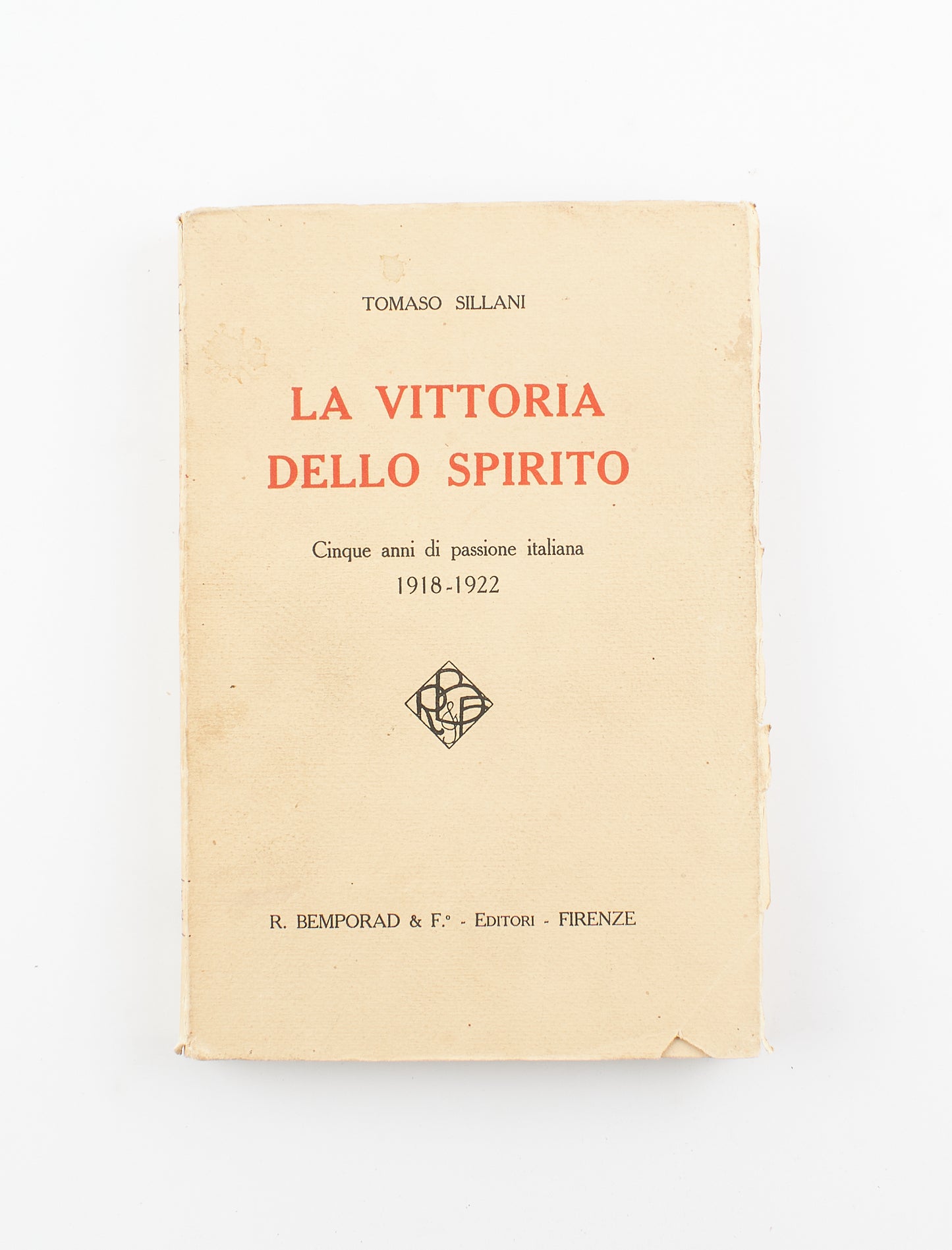 Tomaso Sillani - La vittoria dello spirito - 1^ Ed. R. Bemporad & F.° 1925 - politica