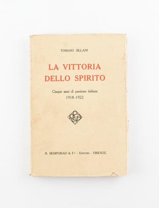 Tomaso Sillani - La vittoria dello spirito - 1^ Ed. R. Bemporad & F.° 1925 - politica