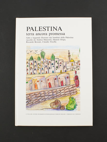 AA. VV. - Palestina terra ancora promessa - Ed. Centro Solidarietà Internazionale Nord Est 1999 - per ragazzi
