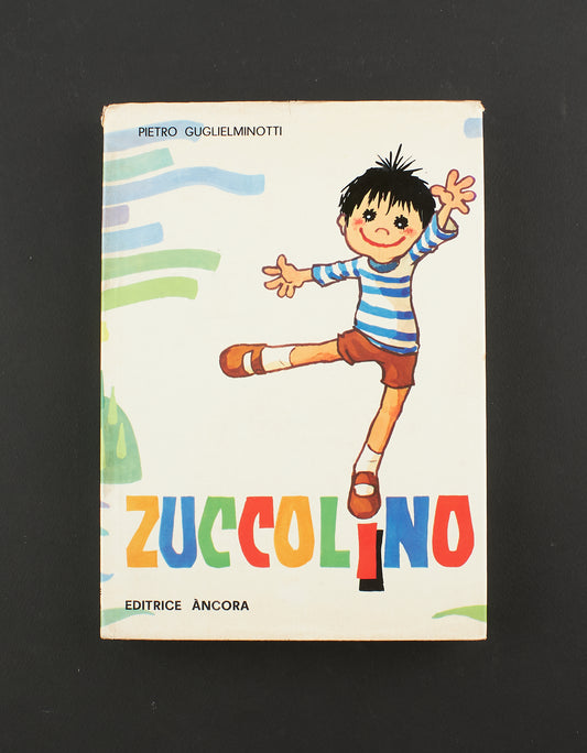 Pietro Guglielminotti - Zuccolino - 1^ Ed. Ancora 1965 - per ragazzi