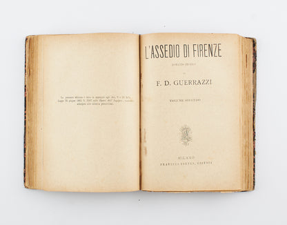 F. D. Guerrazzi  - L'assedio di Firenze (2 voll. rilegati insieme) - Ed. F.lli Treves 1880 - narrativa