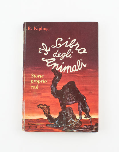 Rudyard Kipling - Il libro degli animali (Storie proprio così) - 1^ Ed. A.P.E. 1958 - per ragazzi