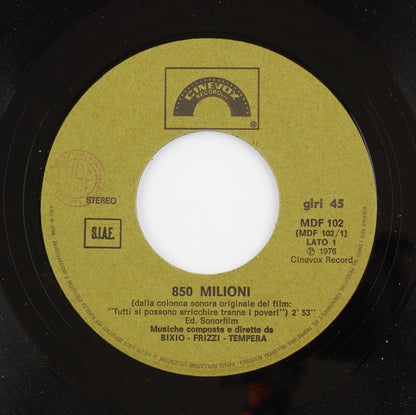 Bixio, Frizzi, Tempera - 850 milioni / Euforia - Cinevox - 1976 - 45 giri - colonne sonore