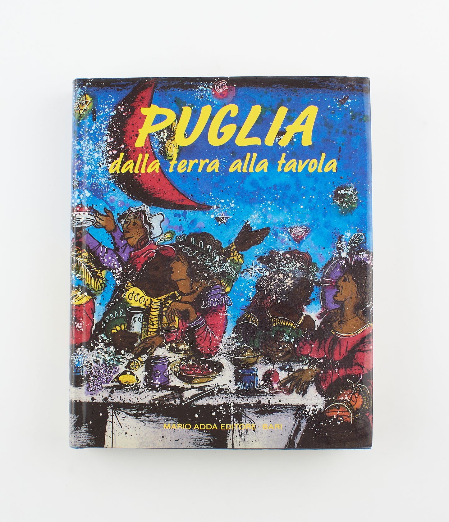 AA. VV. - Puglia dalla terra alla tavola - Ed. Mario Adda 1990 - luoghi e territori