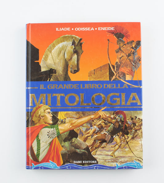 AA. VV. - Il grande libro della mitologia - Ed. Dami Editore 1998 - per ragazzi